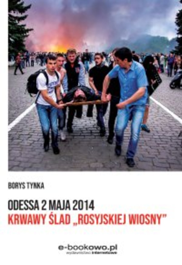 Odessa 2 maja 2014. Krwawy ślad „rosyjskiej wiosny” - mobi, epub, pdf