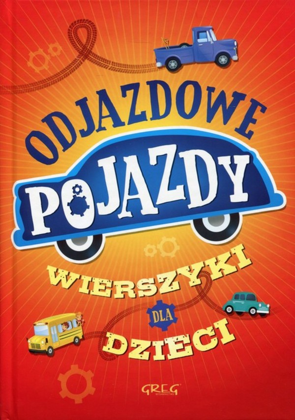 Odjazdowe pojazdy Wierszyki dla dzieci