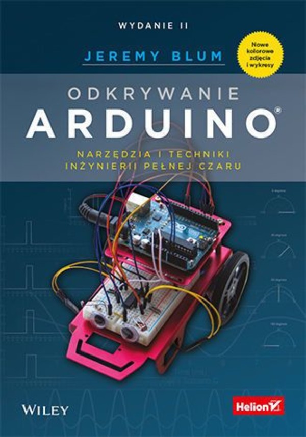 Odkrywanie Arduino Narzędzia i techniki inżynierii pełnej czaru