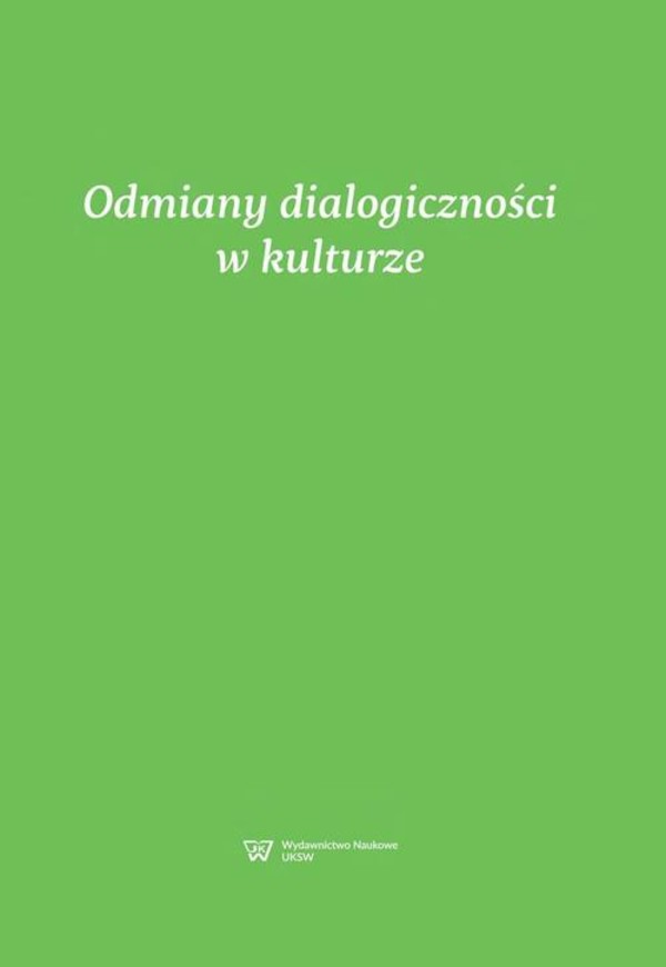 Odmiany dialogiczności w kulturze - pdf