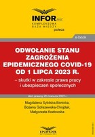 Okładka:Odwołanie stanu zagrożenia epidemicznego COVID-19 od 1 lipca 2023 r. – skutki w zakresie prawa pracy i ubezpieczeń społecznych 