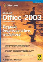Office 2003 Wygoda, bezpieczeństwo, wydajność