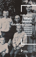 Ofiary dwóch totalitaryzmów - epub Losy rodzin katyńskich pod okupacją sowiecką i niemiecką