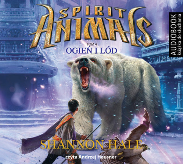 Ogień i lód Spirit Animals Audiobook CD Audio Tom 4