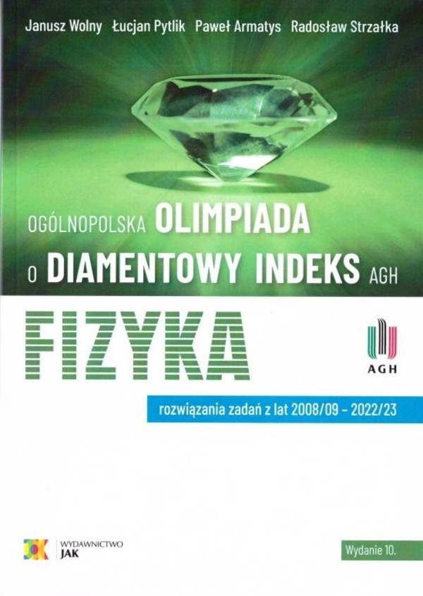 Ogólnopolska Olimpiada o Diamentowy Indeks AGH. Fizyka. Rozwiązania zadań z lat 2008/09-2022/23