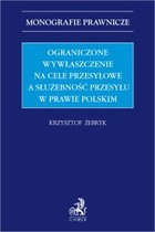 Okładka:Ograniczone wywłaszczenie na cele przesyłowe a służebność przesyłu w prawie polskim 