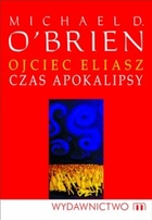 Ojciec Eliasz. Czas apokalipsy