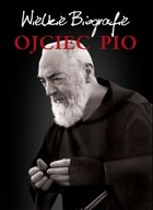 Ojciec Pio - pdf Wielkie Biografie