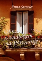 Okno z widokiem na Prowansję - mobi, epub, pdf