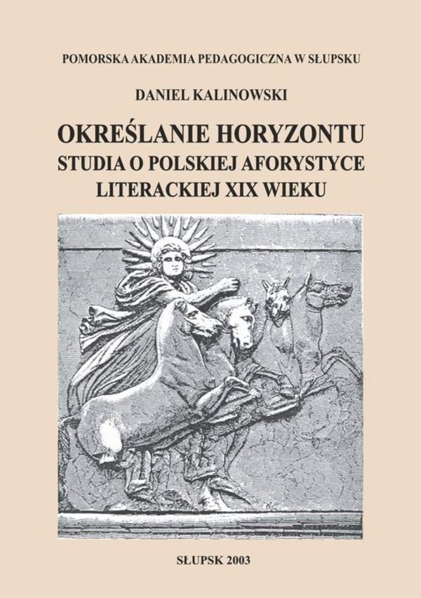 Określanie horyzontu. Studia o polskiej aforystyce literackiej XIX wieku - pdf
