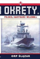 Okręty polskiej marynarki wojennej Tom 19 ORP Ślązak