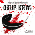 Okup krwi - Audiobook mp3 cykl Herbert Kruk (tom 1)