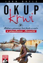 Okup krwi - pdf Historie z pierwszej linii frontu w walce z piractwem Somalii