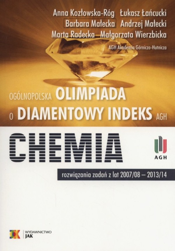 Olimpiada o diamentowy indeks AGH Chemia Rozwiązania zadań z lat 2007/8 - 2013/14