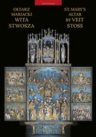 Ołtarz Mariacki Wita Stwosza / St. Mary`s Altar by Veit Stoss