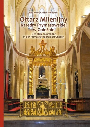 Ołtarz Milenijny Katedry Prymasowskiej w Gnieźnie
