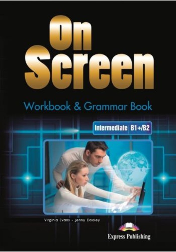 On Screen. Intermediate B1+/B2. Workbook + Grammar Book + DigiBook