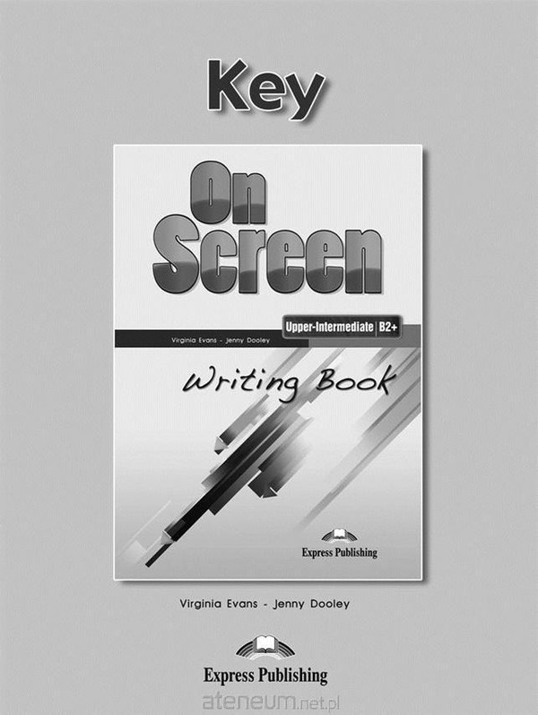 On Screen Upper-Intermediate B2+. Writing Book Key