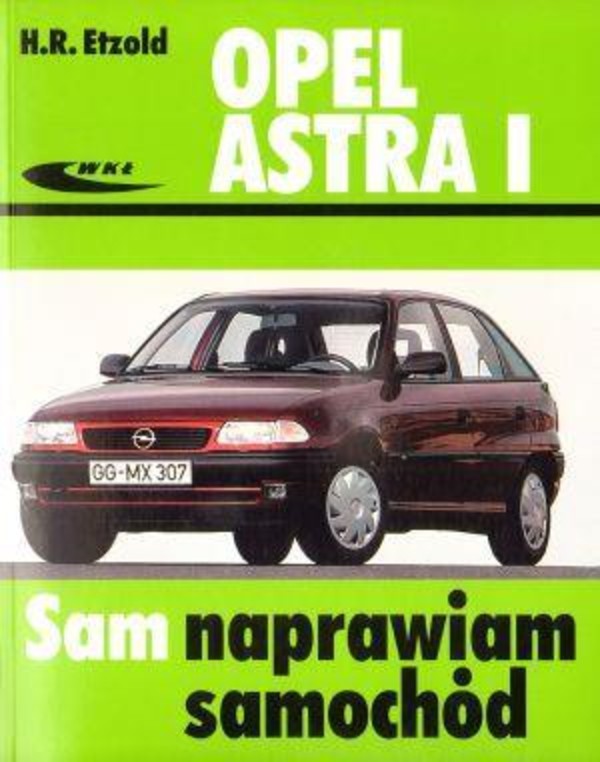 Opel Astra I Sam naprawiam samochód