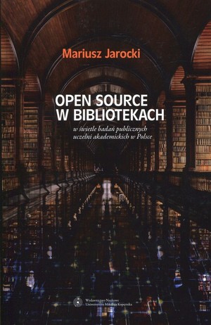 Open Source w bibliotekach w świetle badań publicznych uczelni akademickich w Polsce