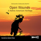 Open Wounds: A Native American Heritage - Audiobook mp3
