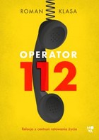 Operator 112 - mobi, epub Relacja z centrum ratowania życia