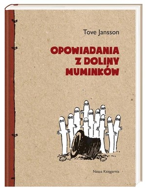OPOWIADANIA Z DOLINY MUMINKÓW edycja na 100. rocznicę urodzin Tove Jansson
