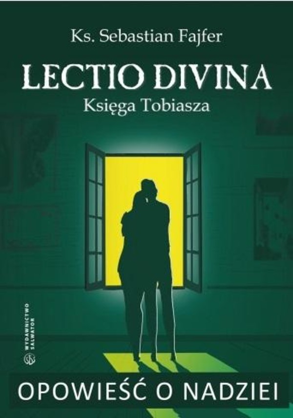 Opowieść o nadziei Lectio divina Księga Tobiasza