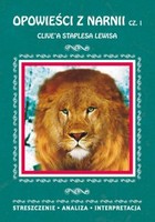 Opowieści z Narnii Clivea Staplesa Lewisa - pdf Część 1, Streszczenie, analiza, interpretacja