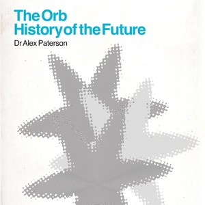 Orb: History Of The Future