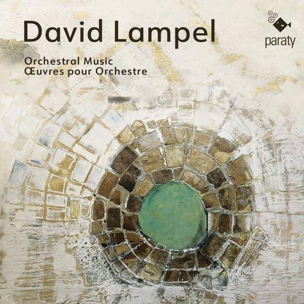 David Lampel: Ceuvres Pour Orchestre