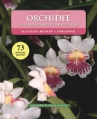 Orchidee. Amatorska uprawa storczyków