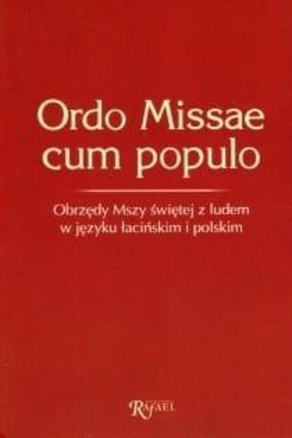 Ordo Missae cum populo Obrzędy Mszy świętej z ludem w języku łacińskim i polskim