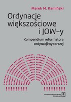 Ordynacje większościowe i JOW-y - pdf Kompendium reformatora ordynacji wyborczej