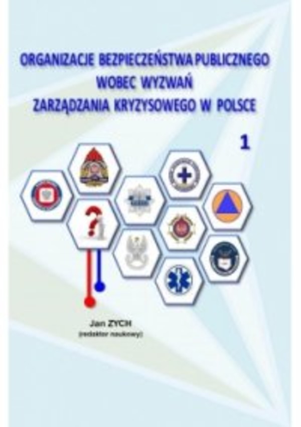 Organizacje bezpieczeństwa publicznego wobec wyzwań zarządzania kryzysowego w Polsce - pdf
