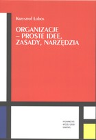Organizacje - proste idee, zasady, narzędzia
