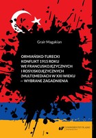 Ormiańsko-turecki konflikt 1915 roku we francuskojęzycznych i rosyjskojęzycznych (multi)mediach w XXI wieku - pdf wybrane zagadnienia