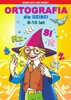 Ortografia dla dzieci 8-10 lat - pdf Rz - ż. Spółgłoski miękkie. Wielka litera