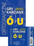 Ortograficzne gry karciane Ó i U dla klas 4-8 Nowa podstawa programowa - wyd. 2019