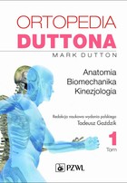Ortopedia Duttona - mobi, epub Anatomia, biomechanika, kinezjologia Tom 1