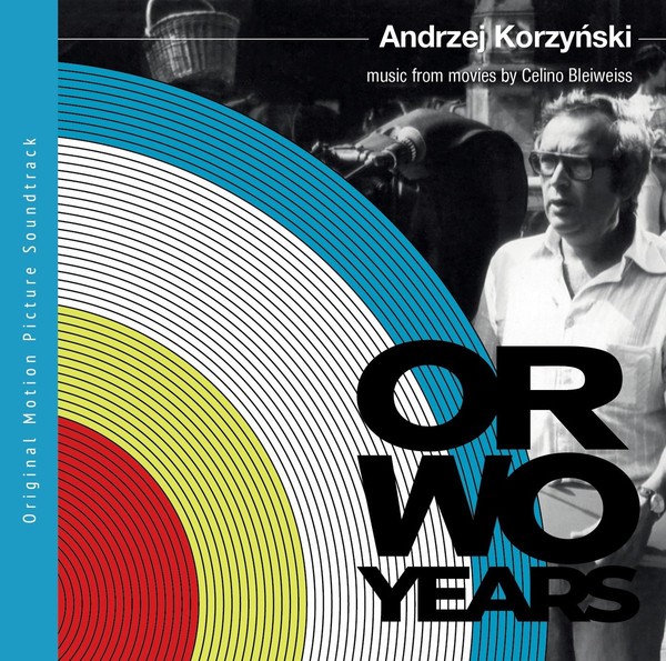 Orwo Years. Music from Movies By Celino Bleiweiss