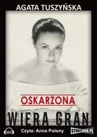 Oskarżona. Wiera Gran - Audiobook mp3