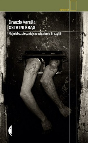 Ostatni krąg Najniebezpieczniejsze więzienie w Brazylii