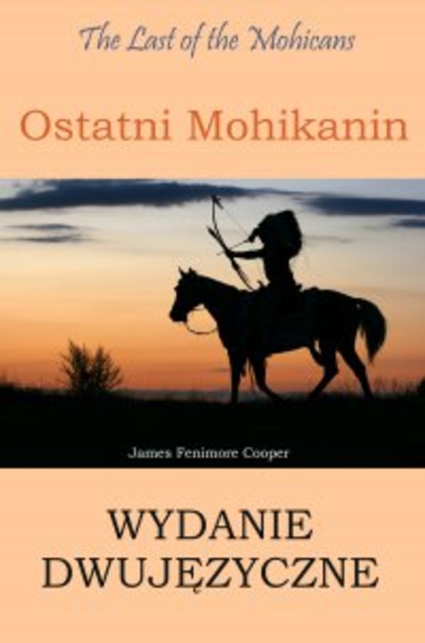 Ostatni Mohikanin Wydanie dwujęzyczne angielsko-polskie - pdf