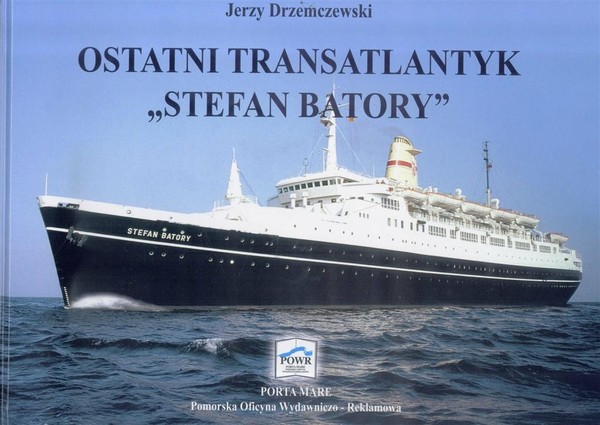 Ostatni Transatlantyk `Stefan Batory'
