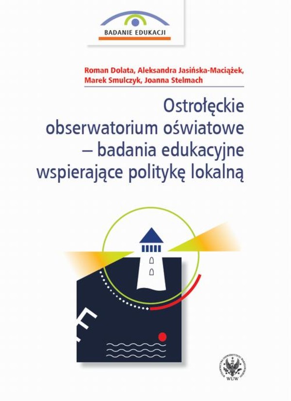 Ostrołęckie obserwatorium oświatowe - badania edukacyjne wspierające politykę lokalną - pdf