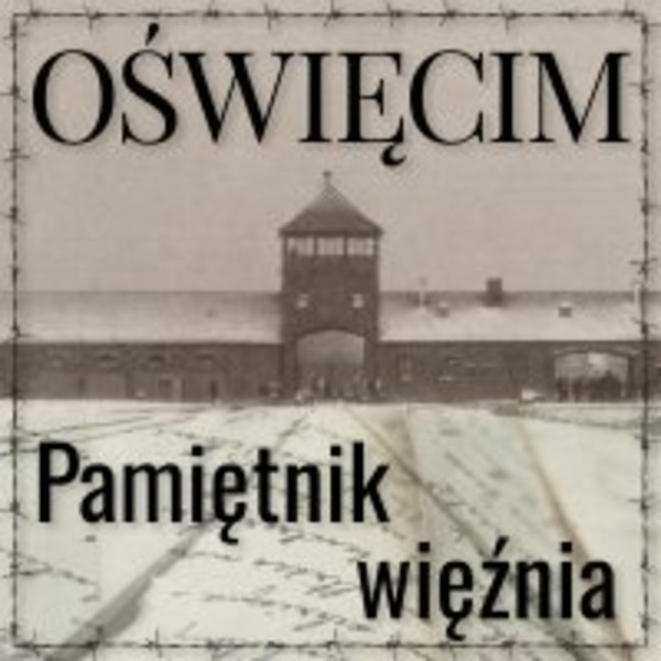 Oświęcim. Pamiętnik więźnia - Audiobook mp3