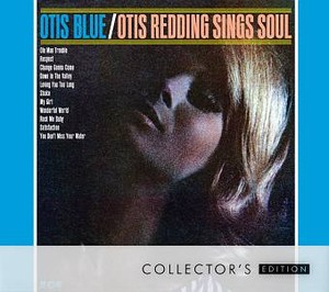 Otis Blue / Otis Redding Sings Soul (Remastered)
