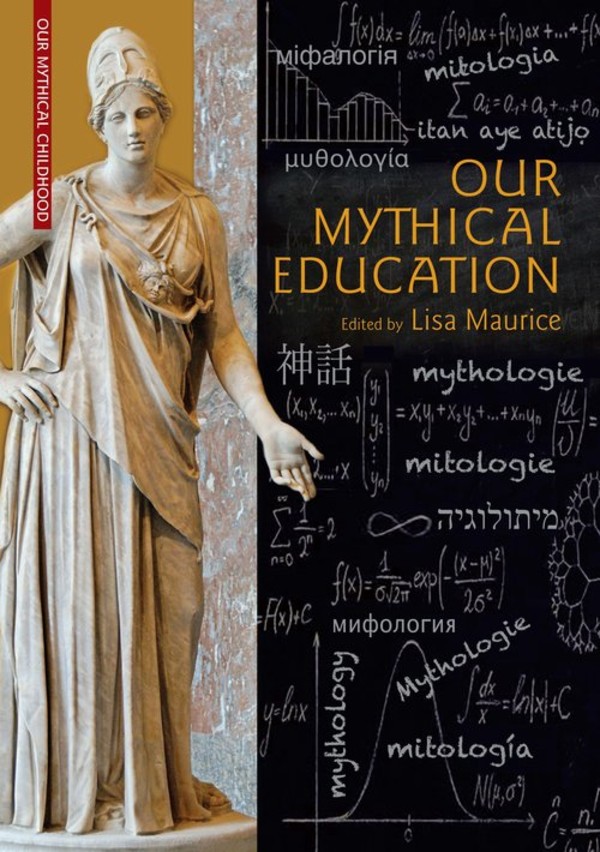 Our Mythical Education The Reception of Classical Myth Worldwide in Formal Education, 1900&#8211;2020