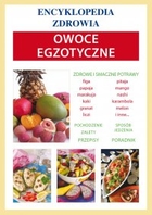 Owoce egzotyczne. Encyklopedia zdrowia - pdf